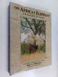 The African Elephant - Twilight in Eden