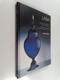 Lasia : Claes Norstedtin kokoelma, Suomen kansallismuseo = Glass : Collection Claes Norstedt in the National Museum of Finland