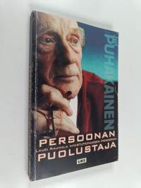 Persoonan puolustaja : Lauri Rauhala ihmistutkimuksen pioneerina