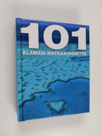 101 elämäsi matkakohdetta