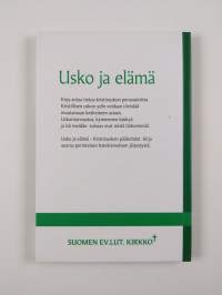 Usko ja elämä : Kristinuskon pääkohdat selkokielellä