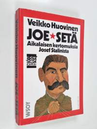 Joe-setä : aikalaisten kertomuksia Josef Stalinista