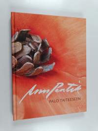 Anu Pentik : palo taiteeseen (signeerattu)