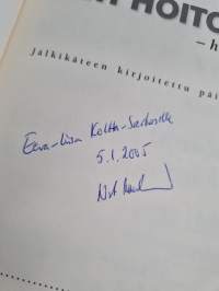 Heti hoitoon - hus, hus! Jälkikäteen kirjoitettu päiväkirja (signeerattu, tekijän omiste)