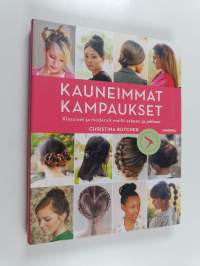 Kauneimmat kampaukset : klassiset ja modernit mallit arkeen ja juhlaan