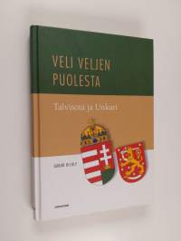 Veli veljen puolesta : talvisota ja Unkari