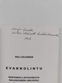 Evakkolintu : kertomus lapsuudesta salaisuuden varjossa (signeerattu, tekijän omiste)