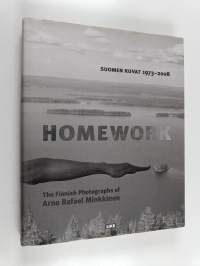Suomen kuvat = Homework : The Finnish Photographs 1973 to 2008