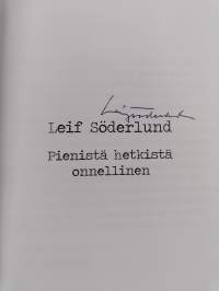 Pienistä hetkistä onnellinen (signeerattu)