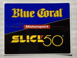 Blue Coral Motorsport / Slick 50 -tarra