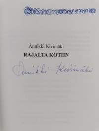 Rajalta kotiin (signeerattu)