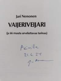Vaijeriveijari (ja 66 muuta arveluttavaa tarinaa) (signeerattu, tekijän omiste)