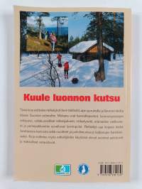 Retkeilyreittiopas mereltä tuntureille : retkeilyreitit, luontopolut, retkeilyalueet, kansallispuistot, luonnonpuistot, autiotuvat, varaustuvat