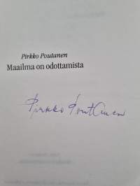 Maailma on odottamista (signeerattu)
