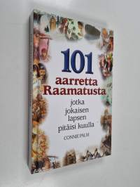 101 aarretta Raamatusta : jotka jokaisen lapsen pitäisi kuulla