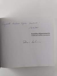 Suezilta Afganistaniin : Suomalaiset rauhaa turvaamassa (signeerattu, tekijän omiste)