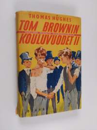 Tom Brownin kouluvuodet 2 osa