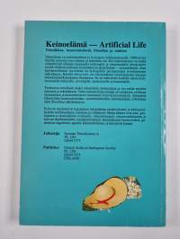 Keinoelämä = Artificial life : tekniikkaa, luonnontiedettä, filosofiaa ja taidetta