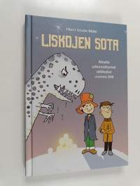 Liskojen sota : Akselin uskomattomat seikkailut vuonna 1918