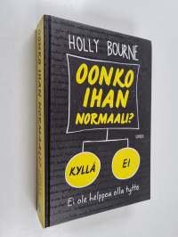Oonko ihan normaali?