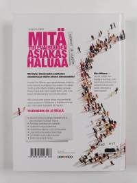 Mitä tulevaisuuden asiakas haluaa : trendit ja ilmiöt