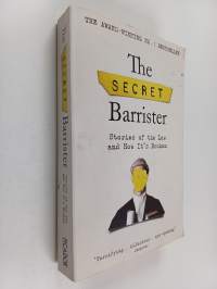 The secret barrister : stories of the law and how it's broken