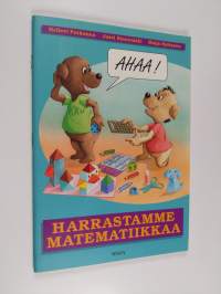 Harrastamme matematiikkaa : aktiivista matematiikkaa peruskoulun ala-asteen oppilaille