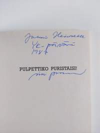 Pulpettiko puristaisi! : peruskoulun oppilas - koti - koulu yhteistyössä (signeerattu, tekijän omiste)