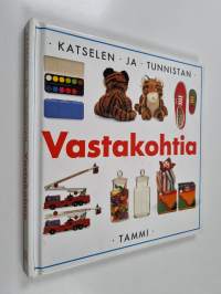 Katselen ja tunnistan vastakohtia