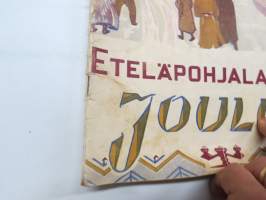 Eteläpohjalaisten Joulu 1947 -joulujulkaisu,  mm. Suurten katovuosien 80-vuotismuisto, Johtaja aukusti Ripsaluoma, Muistoja YlihärmästäSveitsiläisessä työkasvatus..