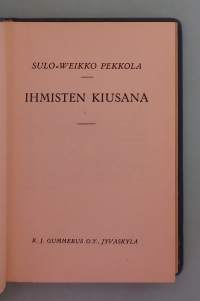 Ihmisten kiusana.   ( 20-luku, ajankuva )
