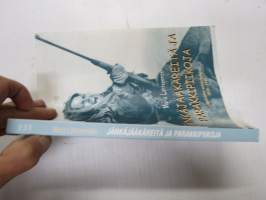 Jänkäjääkäreitä ja parakkipiikoja - Lappilaisten sotakokemuksia 1939-1945
