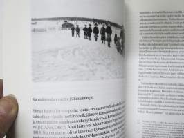 Jänkäjääkäreitä ja parakkipiikoja - Lappilaisten sotakokemuksia 1939-1945