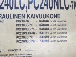 Komatsu PC210-7K / LC / NLC-7K / 230NHD-7K / 240LC / 240NLC-7K kaivinkone -käyttö- ja huoltokäsikirja