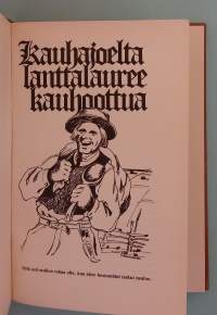 Kauhajoolta lanttalawree kauhoottua.  ( murteet, kaskut, huumori, kansanperinne, paikallishistoria)