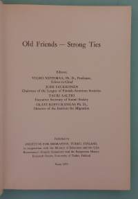 Old Friends – Strong Ties (Finland Salutes U.S.A.)  ( ulkosuomalaiset, kulttuurisuhteet, Amerikansuomalaiset )