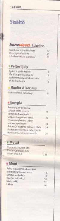 Koneviesti 2001 N:o 13 (10.8.) - Lattiapinnoitteet kokeilussa, Pilke Japa kokeilussa, John Deere F525 vankka ammattilainen