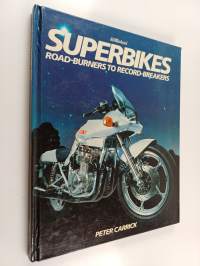 Superbikes : Road-burners to Record-breakers