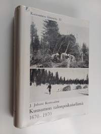 Kuusamon historia 2 : Kuusamon talonpoikaiselämä 1670-1970