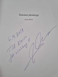 Ystävänä yksinäisyys (signeerattu, tekijän omiste)