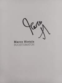 Marco Hietala : ruostumaton (signeerattu)