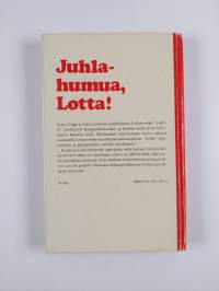 Juhlahumua, Lotta!