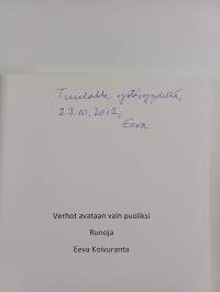 Verhot avataan vain puoliksi : runoja (signeerattu, tekijän omiste)