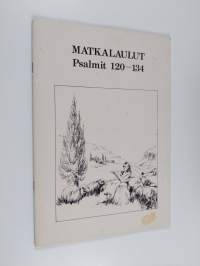 Matkalaulut : psalmit 120-134