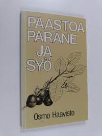 Paastoa, parane ja syö