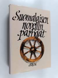 Suomalaisen novellin parhaat : valikoima novelleja