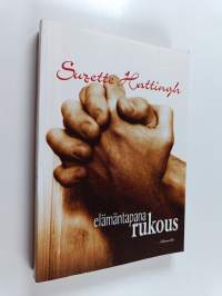 Elämäntapana rukous