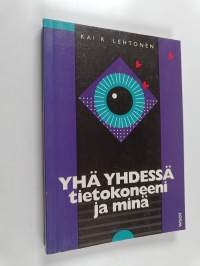 Yhä yhdessä - tietokoneeni ja minä