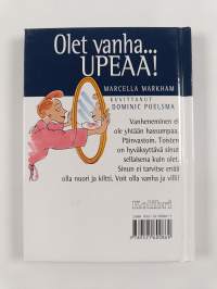 Olet vanha... Upeaa!