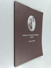 Jalmari ja Rauha Ahokkaan säätiö 1958-1998